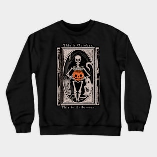 This is October. This is Halloween. Crewneck Sweatshirt